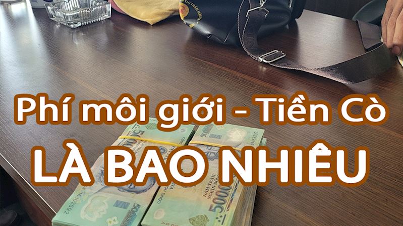 Phí môi giới - Tiền cò nhà đất Củ Chi là bao nhiêu 